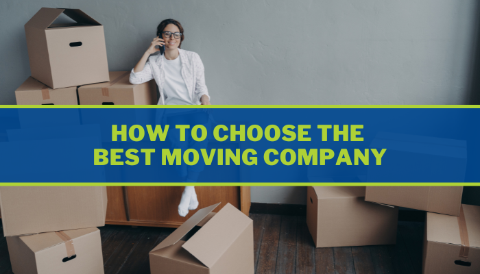 How to Choose the Best Moving Company